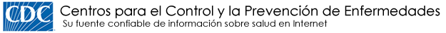Centros para el Control y la Prevención de Enfermedades - Su fuente confiable de información sobre salud en internet