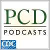 Preventing Chronic Disease (PCD) Podcasts